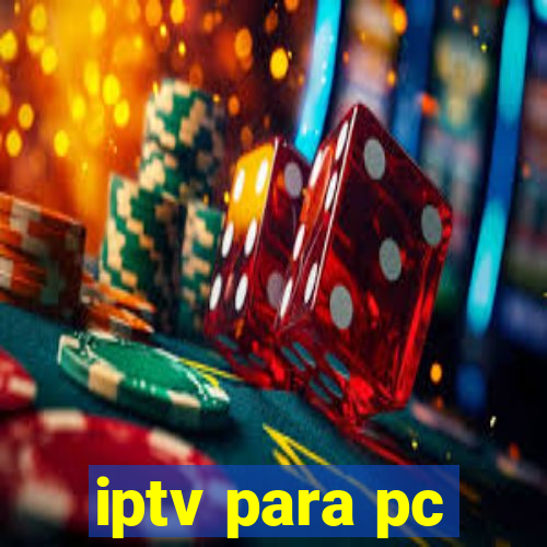 iptv para pc