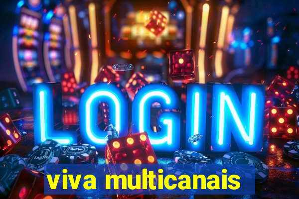 viva multicanais