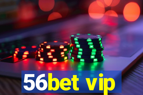 56bet vip