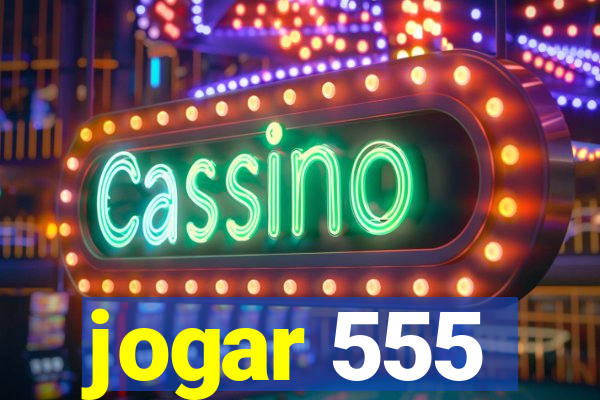 jogar 555