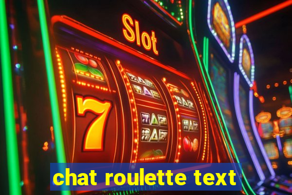 chat roulette text