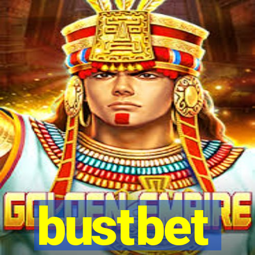 bustbet