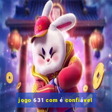 jogo 631 com é confiável